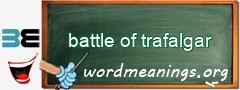 WordMeaning blackboard for battle of trafalgar